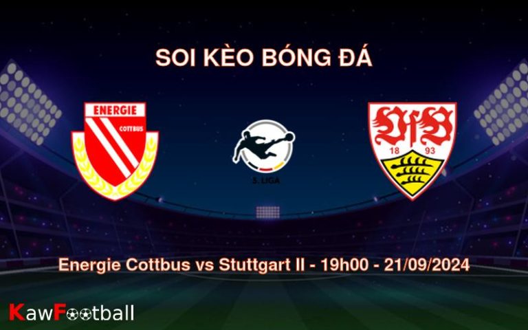 Soi kèo Energie Cottbus vs Stuttgart II 19h00 21/09/2024