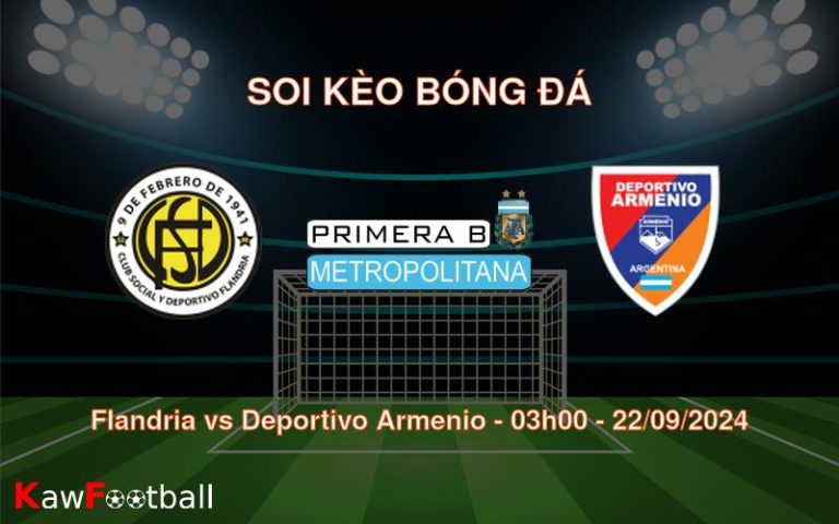 Soi kèo Flandria vs Deportivo Armenio 03h00 22/09/2024