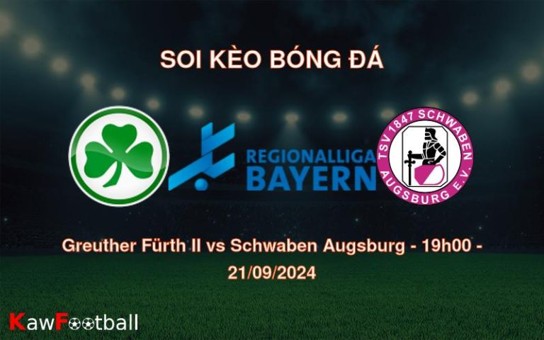 Soi kèo Greuther Fürth II vs Schwaben Augsburg 19h00 21/09/2024