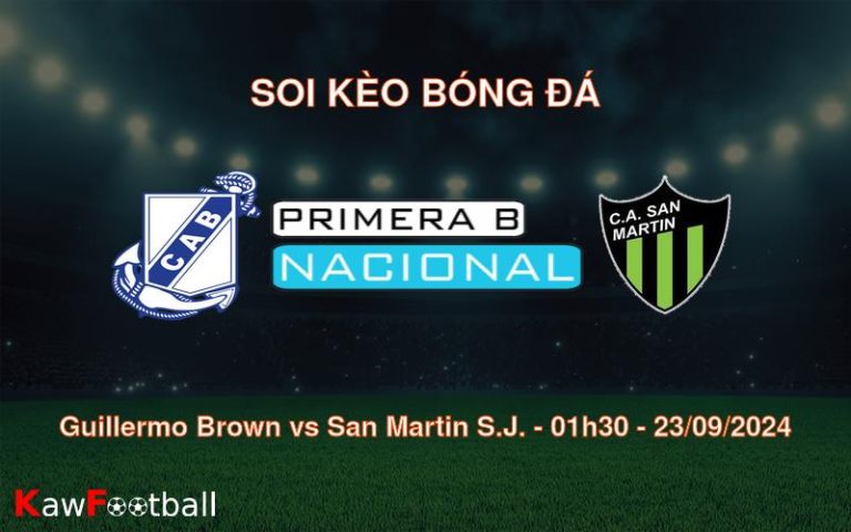 Soi kèo Guillermo Brown vs San Martin S.J. 01h30 23/09/2024