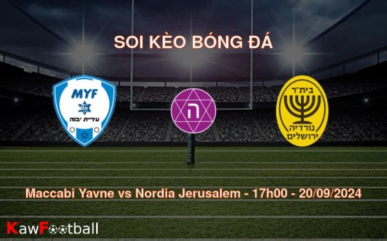 Soi kèo Maccabi Yavne vs Nordia Jerusalem 17h00 20/09/2024