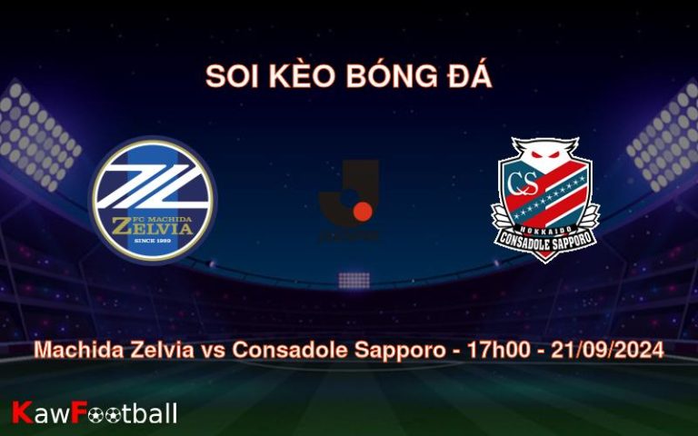 Soi kèo Machida Zelvia vs Consadole Sapporo 17h00 21/09/2024