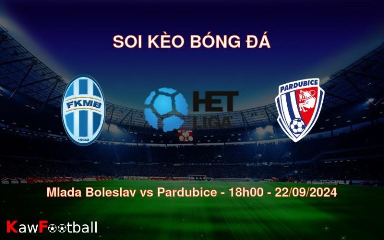 Soi kèo Mlada Boleslav vs Pardubice 18h00 22/09/2024