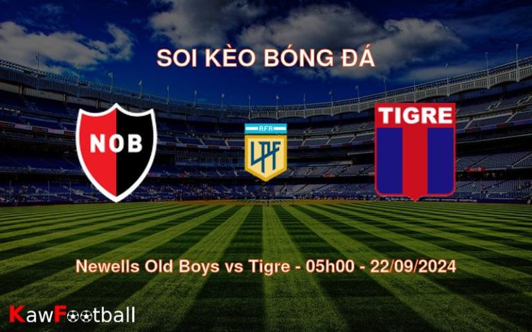 Soi kèo Newells Old Boys vs Tigre 05h00 22/09/2024