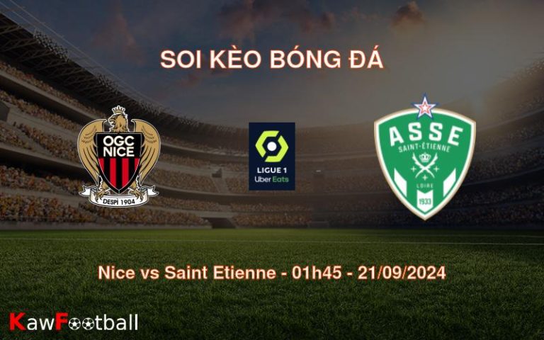 Soi kèo Nice vs Saint Etienne 01h45 21/09/2024