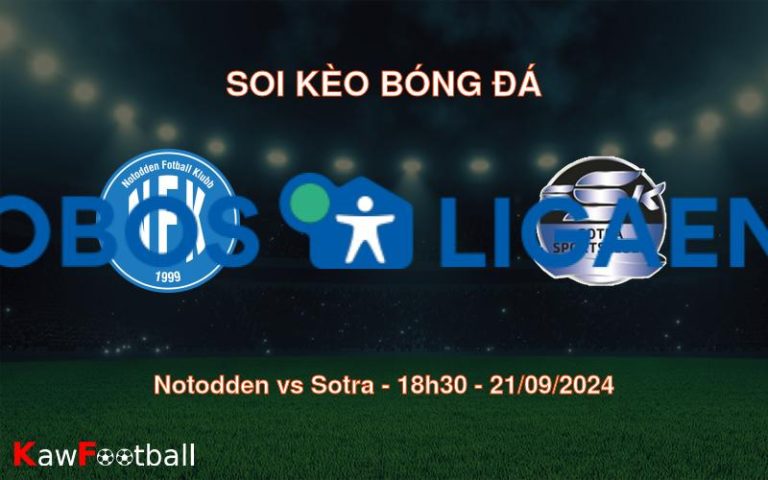 Soi kèo Notodden vs Sotra 18h30 21/09/2024