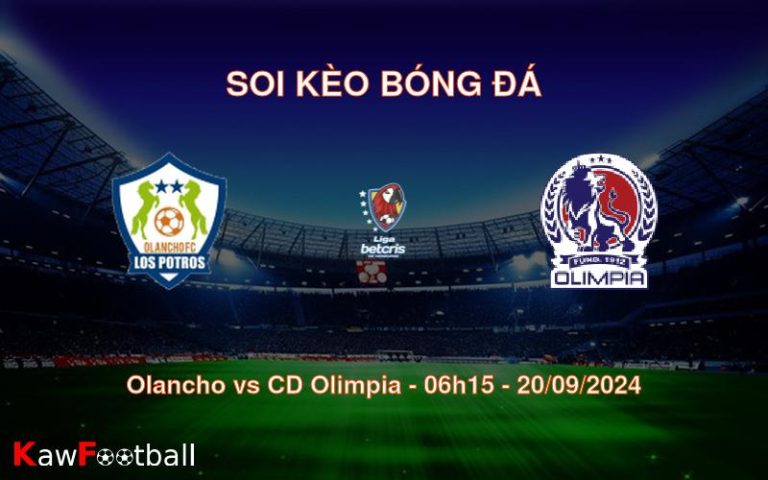 Soi kèo Olancho vs CD Olimpia 06h15 20/09/2024