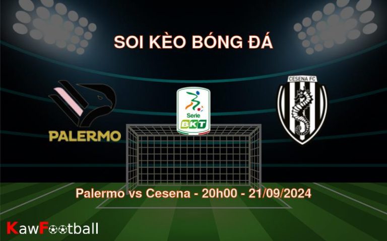 Soi kèo Palermo vs Cesena 20h00 21/09/2024