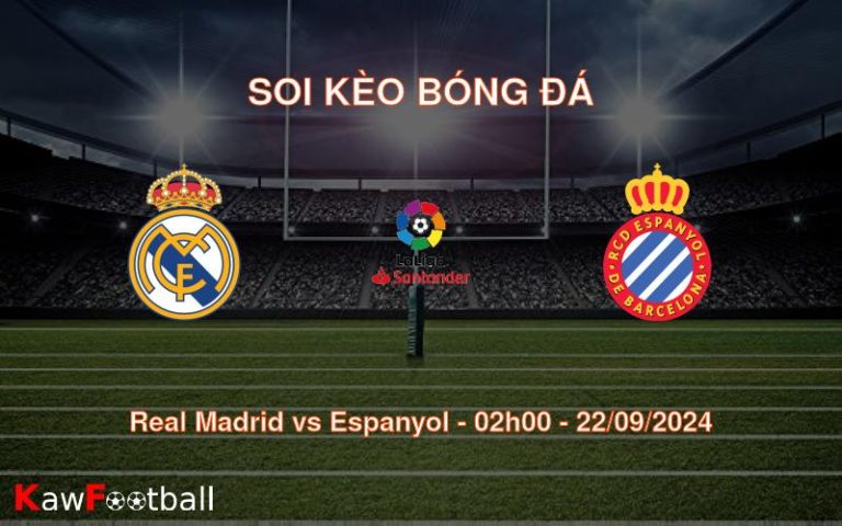 Soi kèo Real Madrid vs Espanyol 02h00 22/09/2024