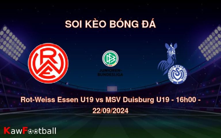 Soi kèo Rot-Weiss Essen U19 vs MSV Duisburg U19 16h00 22/09/2024