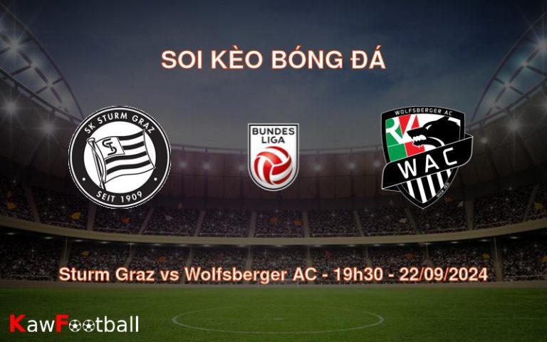 Soi kèo Sturm Graz vs Wolfsberger AC 19h30 22/09/2024