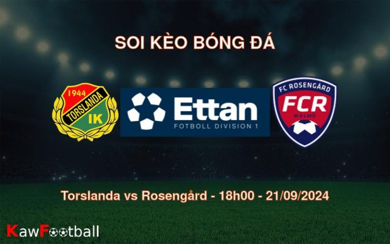 Soi kèo Torslanda vs Rosengård 18h00 21/09/2024