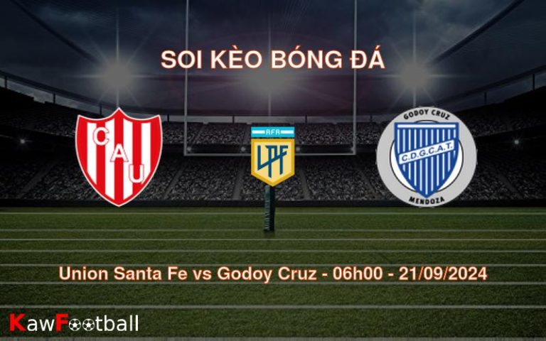 Soi kèo Union Santa Fe vs Godoy Cruz 06h00 21/09/2024