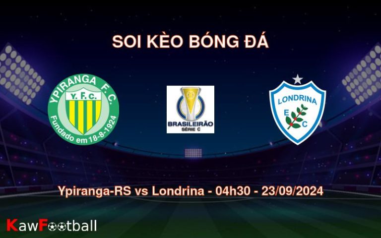 Soi kèo Ypiranga-RS vs Londrina 04h30 23/09/2024